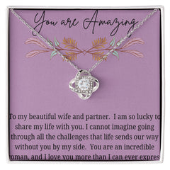 To My Wife You are Amazing Love Knot Necklace